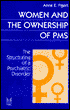 Book Women And The Ownership Of Pms: The Structuring Of A Psychiatric Disorder (social Problems And Social Issues) free