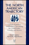 Book The North American Trajectory: Cultural, Economic, and Political Ties Among the United States, Canada, and Mexico (Social Institutions and Social Change) free