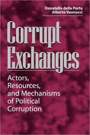 Book Corrupt Exchanges: Actors, Resources, and Mechanisms of Political Corruption (Social Problems and Social Issues) free