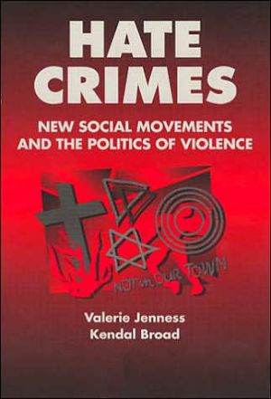 Book Hate Crimes: New Social Movements and the Politics of Violence (Social Problems and Social Issues) free