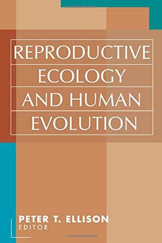 Book Reproductive Ecology And Human Evolution (evolutionary Foundations Of Human Behavior Series) free