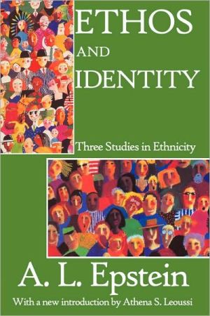 Book Ethos and Identity: Three Studies in Ethnicity free
