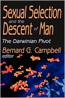 Book Sexual Selection and the Descent of Man: The Darwinian Pivot free