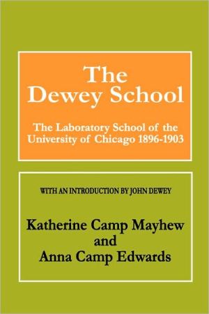 Book The Dewey School: The Laboratory School of the University of Chicago 1896-1903 free