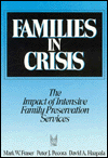 Book Families in Crisis: The Impact of Intensive Family Preservation Services (Modern Applications of Social Work Series) free
