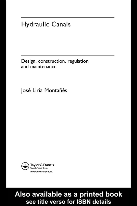 Book Hydraulic Canals: Design, Construction, Regulation and Maintenance free