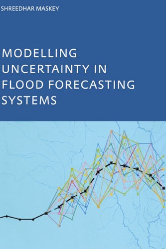 Book Modelling Uncertainty In Flood Forecasting Systems free