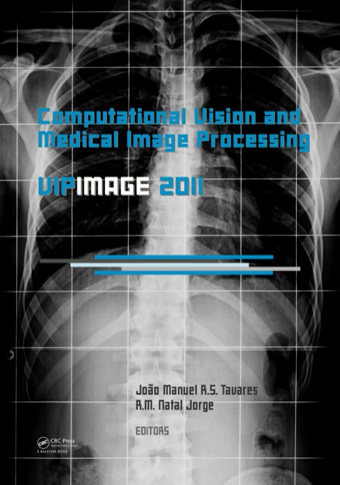 Book Computational Vision and Medical Image Processing: VipIMAGE 2011 free