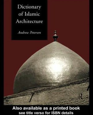 Book Dictionary Of Islamic Architecture free