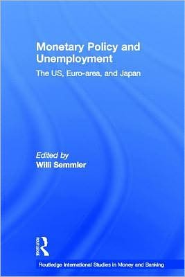 Book Monetary Policy And Unemployment: The Us, Euro-area And Japan free