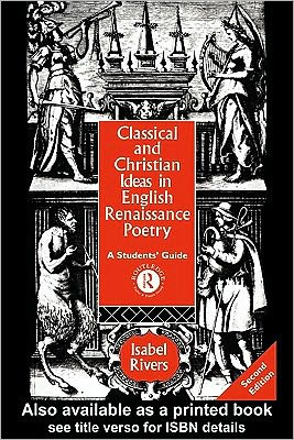 Book Classical and Christian Ideas in English Renaissance Poetry free