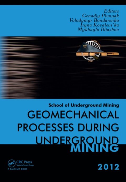Book Geomechanical Processes during Underground Mining: School of Underground Mining 2012 free