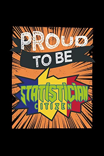 Book Proud to be statistician citizen: Notebook | Journal | Diary | 110 Lined pages | 6 x 9 in | 15.24 x 22.86 cm | Doodle Book | Funny Great Gift free