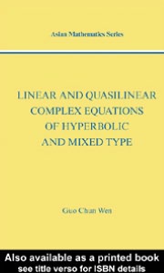 Book Linear and Quasilinear Complex Equations of Hyperbolic and Mixed Types free