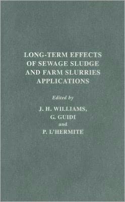 Book Long-term Effects Of Sewage Sludge And Farm Slurries Applications free