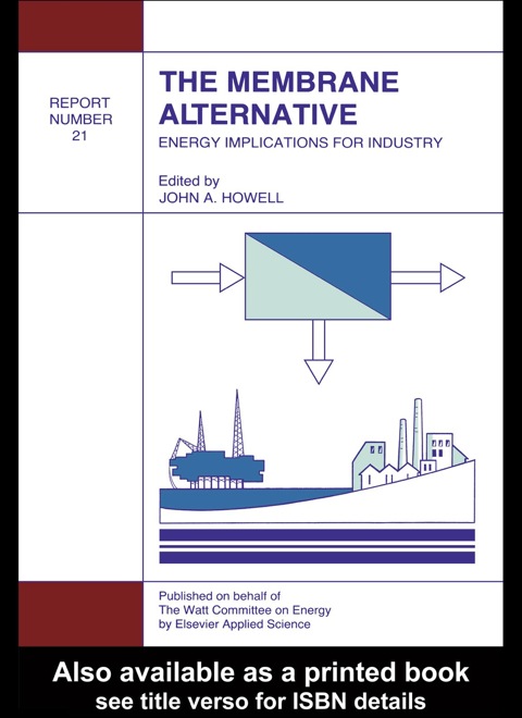Book The Membrane Alternative: Energy Implications for Industry: Watt Committee Report Number 21 free