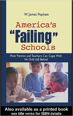 Book America's Failing Schools: How Parents And Teachers Can Cope With No Child Left Behind free