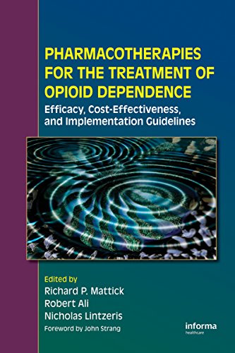 Book Pharmacotherapies for the Treatment of Opioid Dependence: Efficacy, Cost-Effectiveness and Implementation Guidelines free