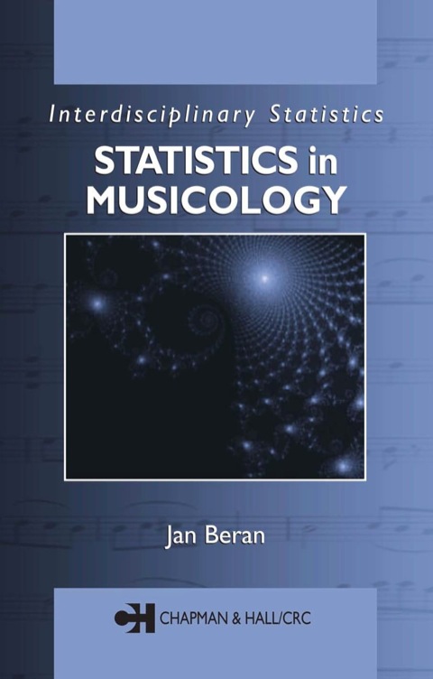 Book Statistics in Musicology (Interdisciplinary Statistics Book 12) free