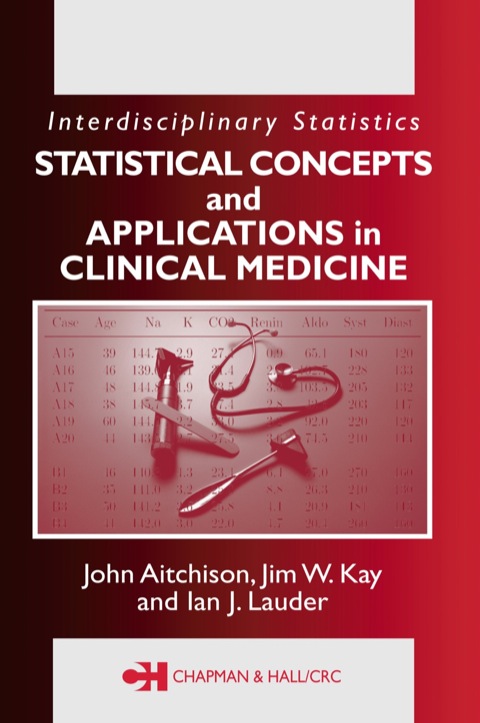 Book Statistical Concepts and Applications in Clinical Medicine (Interdisciplinary Statistics Book 14) free