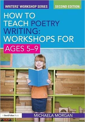 Book How To Teach Poetry Writing: Workshops For Ages 5-9 free