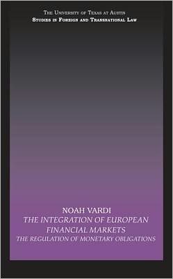 Book The Integration Of European Financial Markets: The Regulation Of Monetary Obligations free