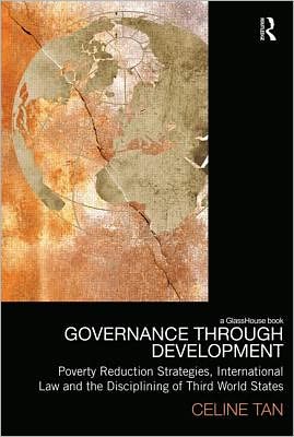Book Governance Through Development: Poverty Reduction Strategies And The Disciplining Of Third World States free