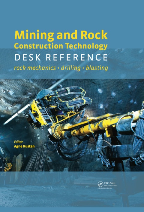 Book Mining and Rock Construction Technology Desk Reference: Rock Mechanics, Drilling & Blasting free
