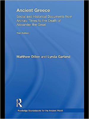 Book Ancient Greece: Social And Historical Documents From Archaic Times To The Death Of Alexander The Great free