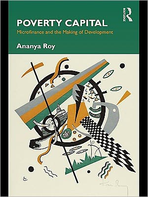 Book Poverty Capital: Microfinance And The Making Of Development free