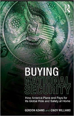 Book Buying National Security: How America Plans And Pays For Its Global Role And Safety At Home free