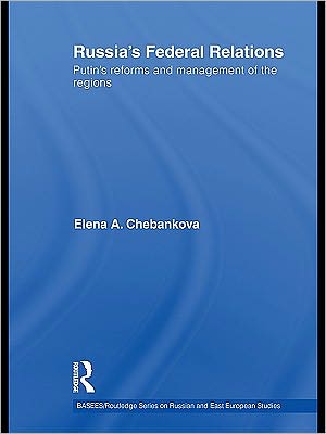 Book Russia's Federal Relations: Putin's Reforms And The Management Of The Regions free Book Russia's Federal Relations: Putin's Reforms And The Management Of The Regions free