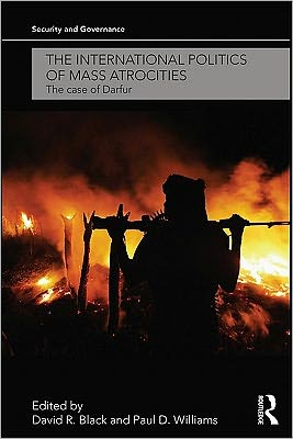 Book The International Politics Of Mass Atrocities: The Case Of Darfur free