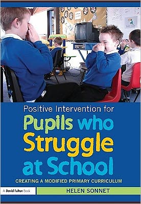 Book Positive Intervention For Pupils Who Struggle At School: Creating A Modified Primary Curriculum free