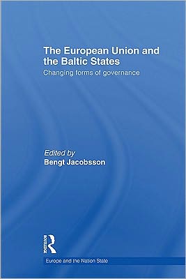 Book The European Union And The Baltic States: Changing Forms Of Governance free