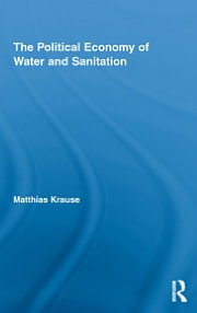 Book The Political Economy Of Water And Sanitation free