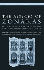 Book The History Of Zonaras: From Alexander Severus To The Death Of Theodosius The Great free
