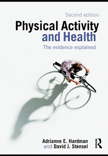 Book Physical Activity and Health: The Evidence Explained free