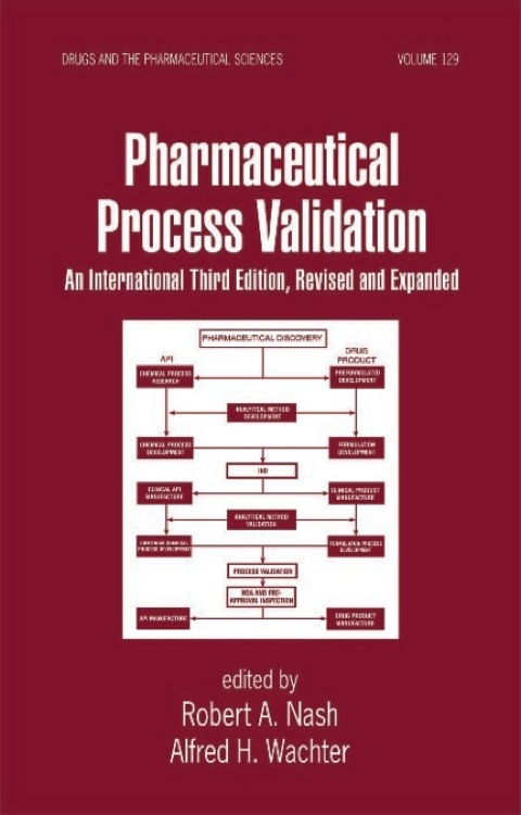 Book Pharmaceutical Process Validation: An International (Drugs and the Pharmaceutical Sciences Book 129) free
