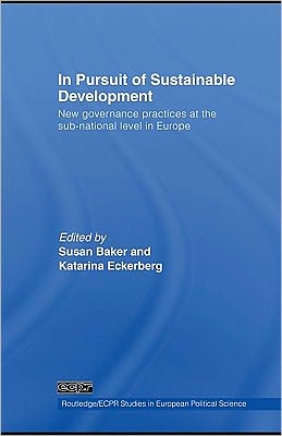 Book In Pursuit Of Sustainable Development: New Governance Practices At The Sub-national Level In Europe free