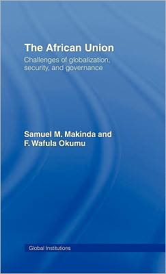 Book The African Union: Challenges Of Globalization, Security, And Governance free