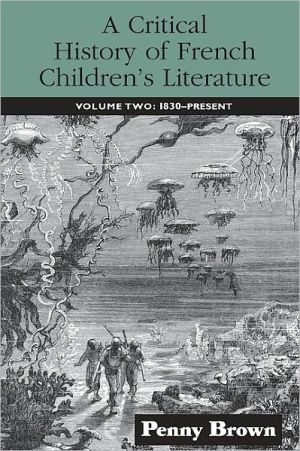 Book A Critical History Of French Children's Literature: Volume Two: 1830-present free