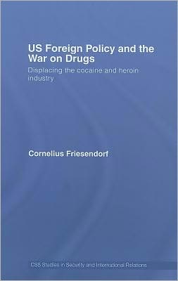 Book US foreign policy and the war on drugs: displacing the cocaine and heroin industry free