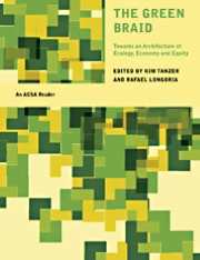 Book The Green Braid: Towards An Architecture Of Ecology, Economy, And Equity free