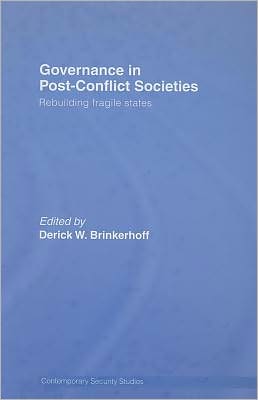 Book Governance In Post-conflict Societies: Rebuilding Fragile States free Book Governance In Post-conflict Societies: Rebuilding Fragile States free