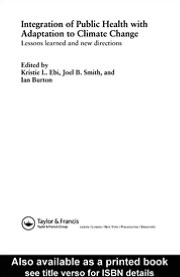 Book Integration of Public Health with Adaptation to Climate Change: Lessons Learned and New Directions free