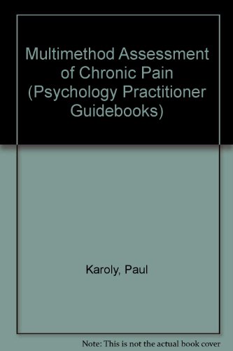 Book Multimethod Assessment Of Chronic Pain (psychology Practitioner Guidebooks) free