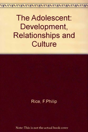 Book The Adolescent: Development, Relationships, and Culture free