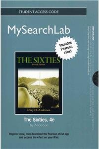 Book Mysearchlab With Pearson Etext -- Standalone Access Card -- For The Sixties free