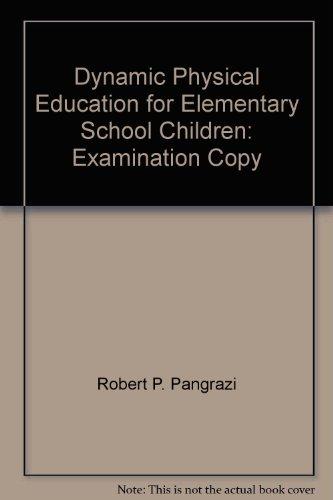 Book Dynamic Physical Education for Elementary School Children: Examination Copy free